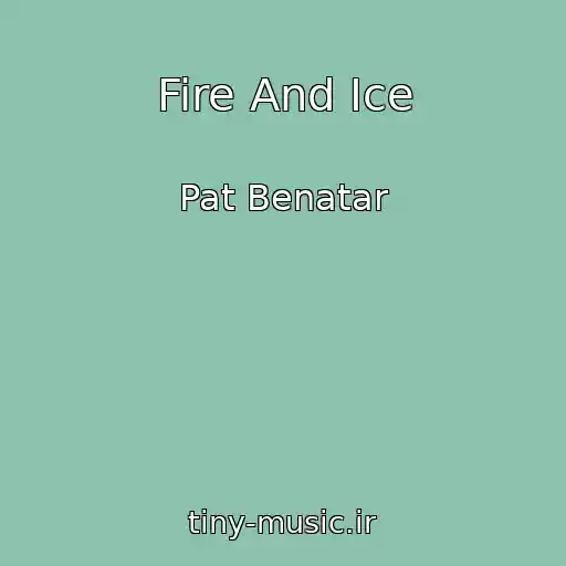 کاور آهنگ Fire And Ice از Pat Benatar