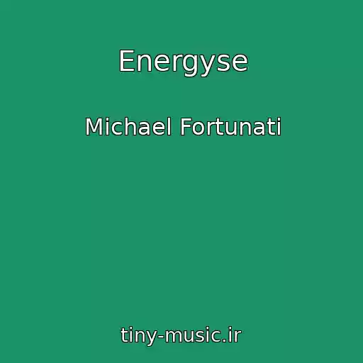 کاور آهنگ Energyse از Michael Fortunati