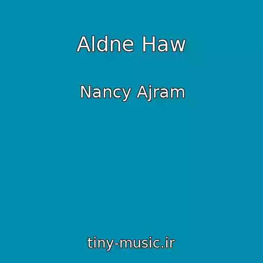 کاور آهنگ Aldne Haw از Nancy Ajram
