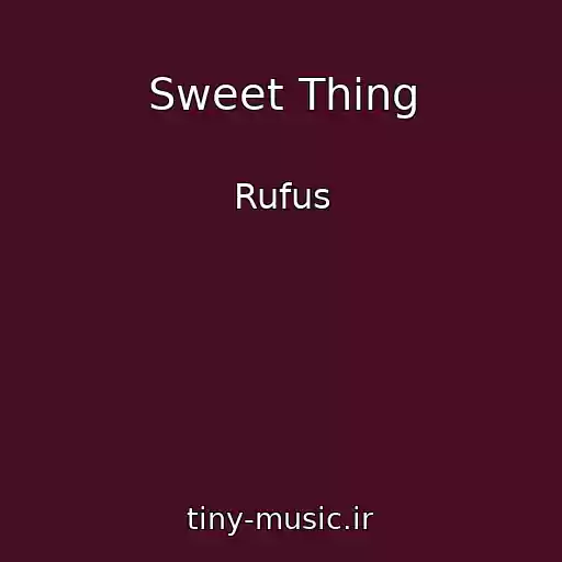 کاور آهنگ Sweet Thing از Rufus