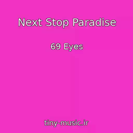 کاور آهنگ Next Stop Paradise از 69 Eyes