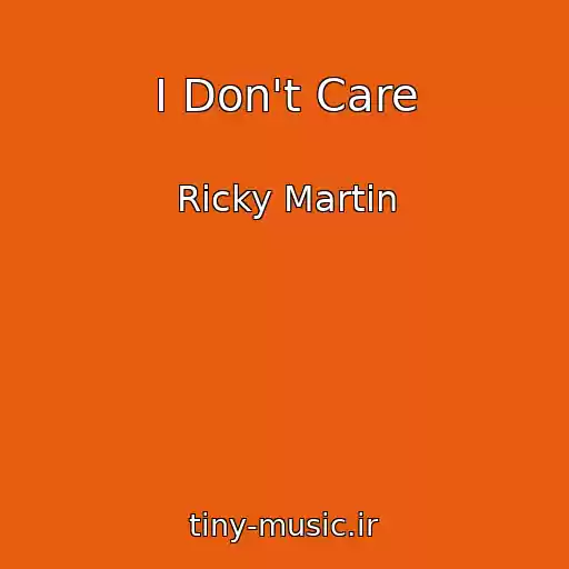 کاور آهنگ I Don't Care از Ricky Martin