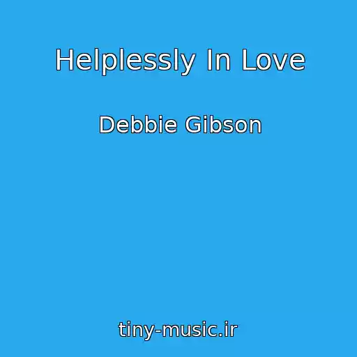 کاور آهنگ Helplessly In Love از Debbie Gibson