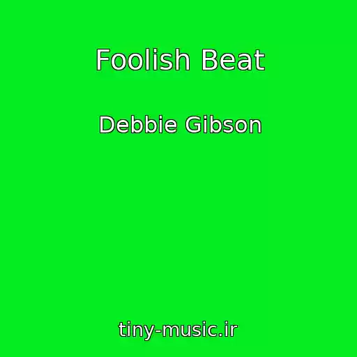 کاور آهنگ Foolish Beat از Debbie Gibson