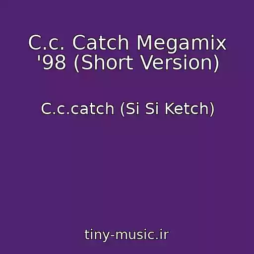 کاور آهنگ C.c. Catch Megamix '98 (Short Version) از C.c.catch (Si Si Ketch)