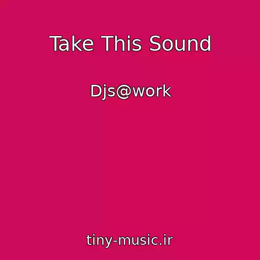 کاور آهنگ Take This Sound از Djs@work