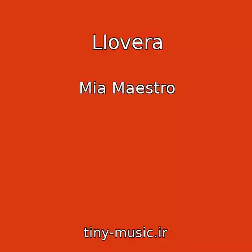 کاور آهنگ Llovera از Mia Maestro