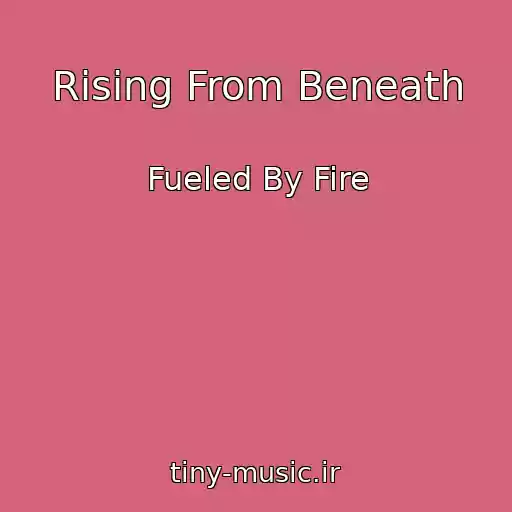 کاور آهنگ Rising From Beneath از Fueled By Fire