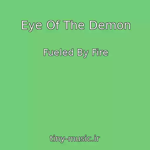 کاور آهنگ Eye Of The Demon از Fueled By Fire