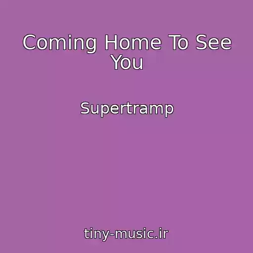کاور آهنگ Coming Home To See You از Supertramp