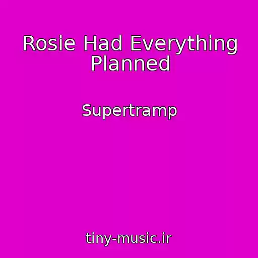 کاور آهنگ Rosie Had Everything Planned از Supertramp