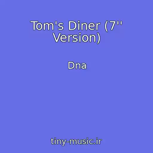 کاور آهنگ Tom's Diner (7'' Version) از Dna