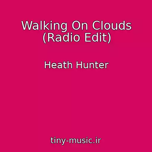 کاور آهنگ Walking On Clouds (Radio Edit) از Heath Hunter