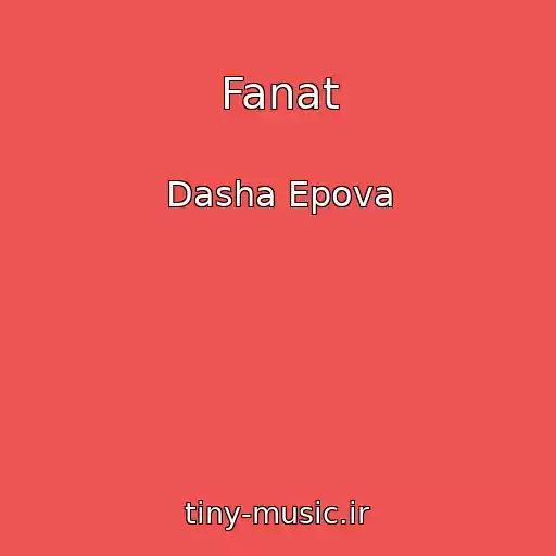 کاور آهنگ Fanat از Dasha Epova