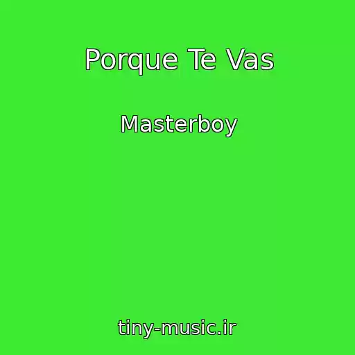 کاور آهنگ Porque Te Vas از Masterboy