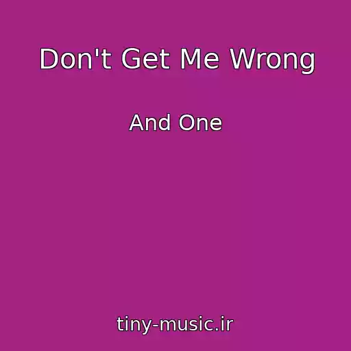 کاور آهنگ Don't Get Me Wrong از And One