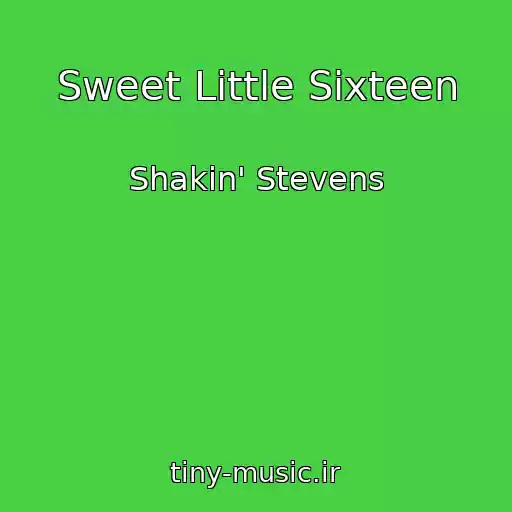 کاور آهنگ Sweet Little Sixteen از Shakin' Stevens