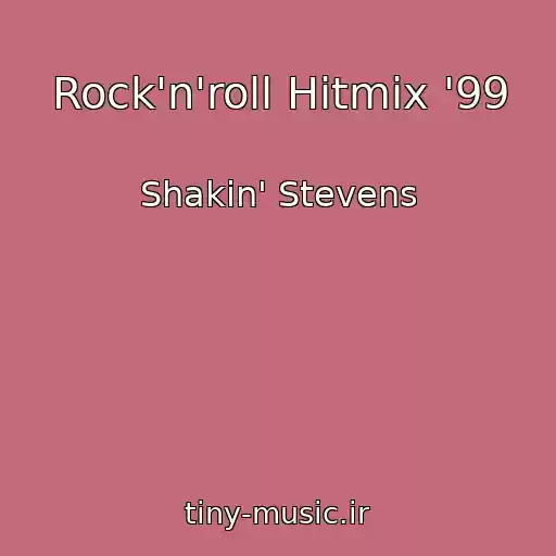 کاور آهنگ Rock'n'roll Hitmix '99 از Shakin' Stevens