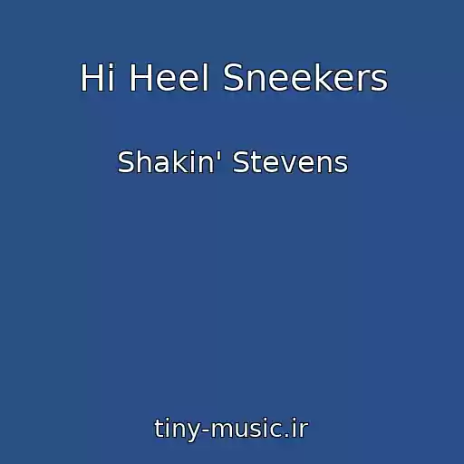 کاور آهنگ Hi Heel Sneekers از Shakin' Stevens