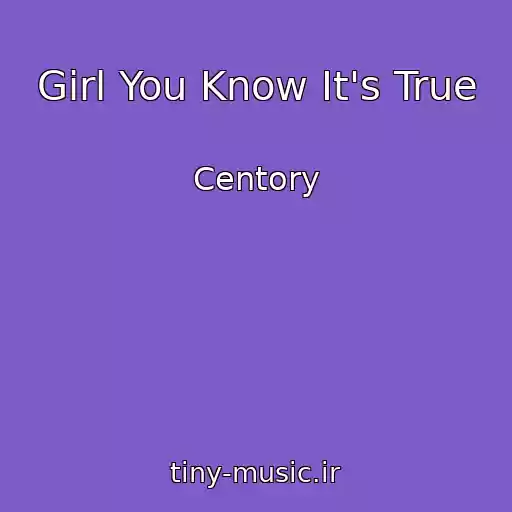 کاور آهنگ Girl You Know It's True از Centory