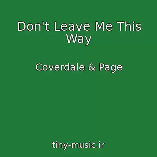 کاور آهنگ Don't Leave Me This Way از Coverdale & Page