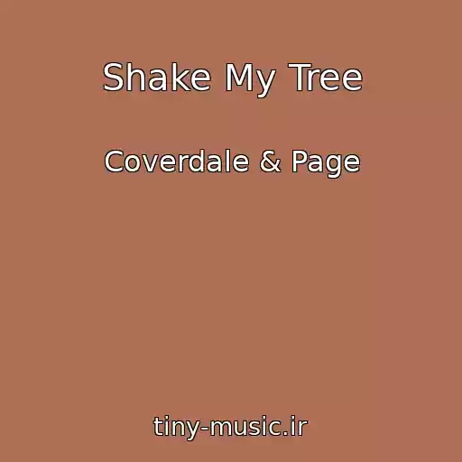 کاور آهنگ Shake My Tree از Coverdale & Page
