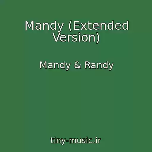 کاور آهنگ Mandy (Extended Version) از Mandy & Randy