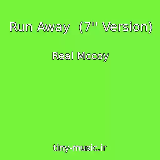 کاور آهنگ Run Away  (7'' Version) از Real Mccoy
