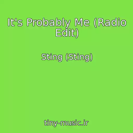 کاور آهنگ It's Probably Me (Radio Edit) از Sting (Sting)