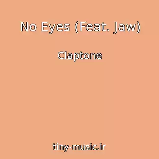کاور آهنگ No Eyes (Feat. Jaw) از Claptone