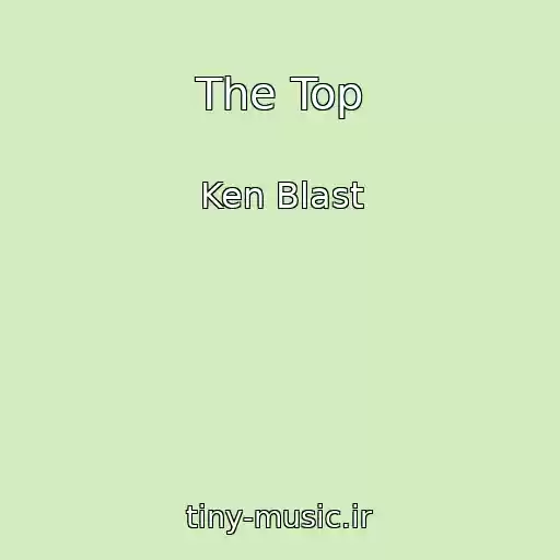 کاور آهنگ The Top از Ken Blast