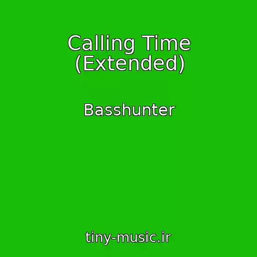 کاور آهنگ Calling Time (Extended) از Basshunter