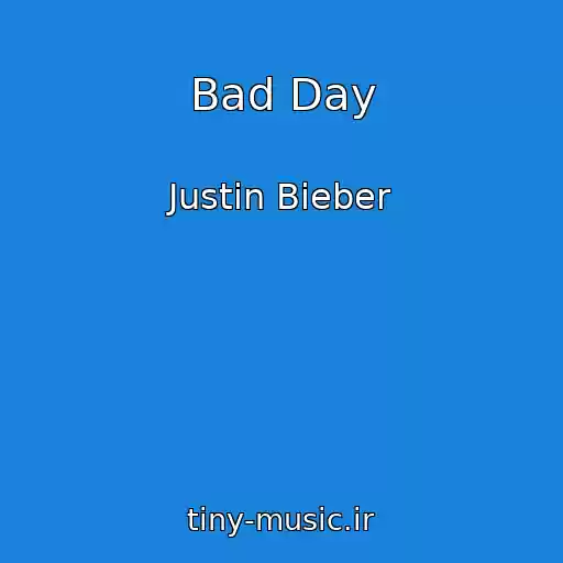 کاور آهنگ Bad Day از Justin Bieber