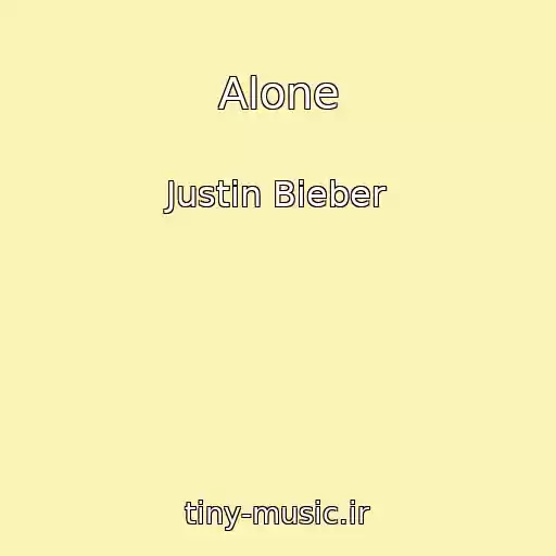 کاور آهنگ Alone از Justin Bieber