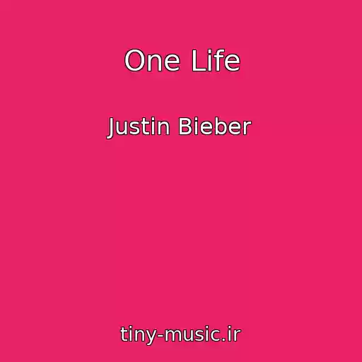 کاور آهنگ One Life از Justin Bieber