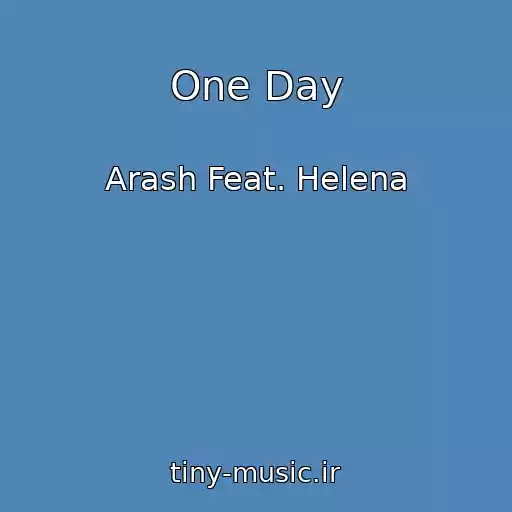 کاور آهنگ One Day از Arash Feat. Helena