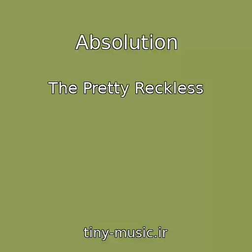 کاور آهنگ Absolution از The Pretty Reckless
