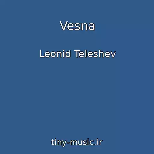 کاور آهنگ Vesna از Leonid Teleshev