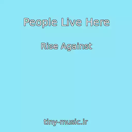 کاور آهنگ People Live Here از Rise Against