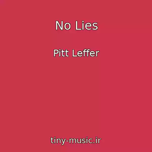 کاور آهنگ No Lies از Pitt Leffer