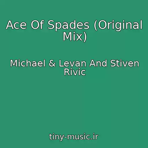 کاور آهنگ Ace Of Spades (Original Mix) از Michael & Levan And Stiven Rivic