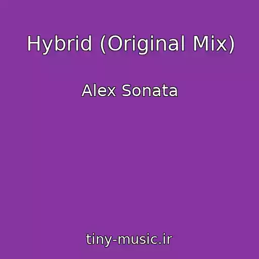 کاور آهنگ Hybrid (Original Mix) از Alex Sonata