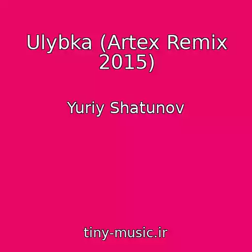 کاور آهنگ Ulybka (Artex Remix 2015) از Yuriy Shatunov