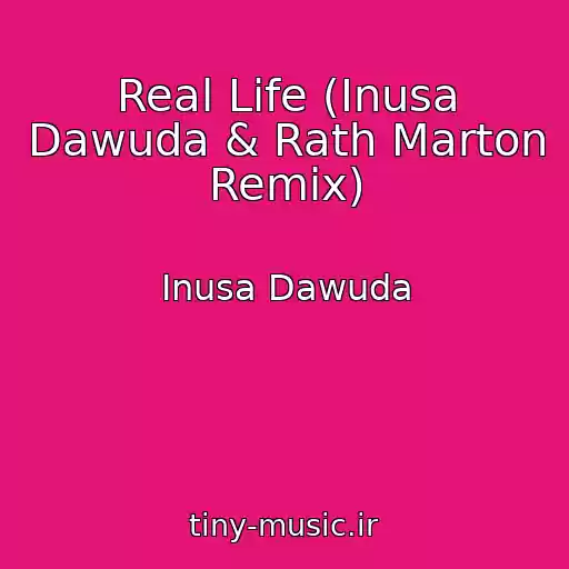 کاور آهنگ Real Life (Inusa Dawuda & Rath Marton Remix) از Inusa Dawuda