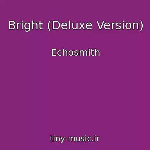 کاور آهنگ Bright (Deluxe Version) از Echosmith
