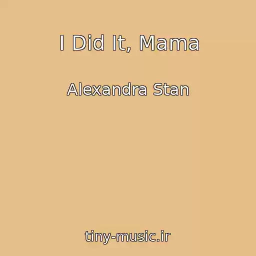 کاور آهنگ I Did It, Mama از Alexandra Stan