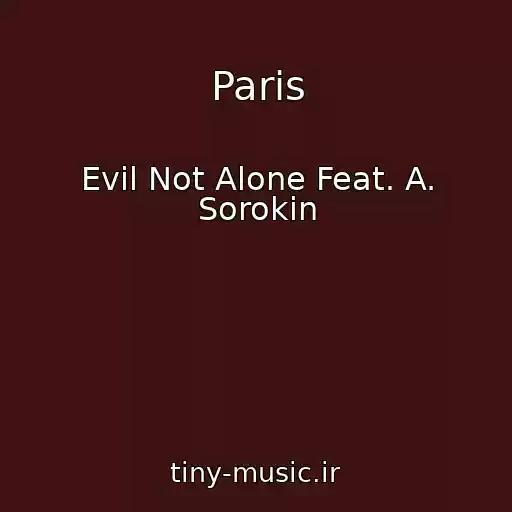 کاور آهنگ Paris از Evil Not Alone Feat. A. Sorokin