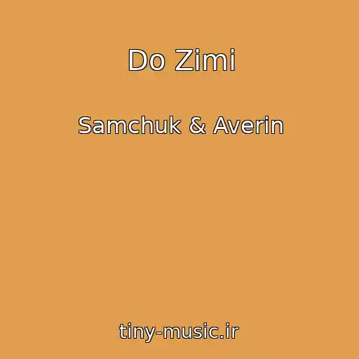 کاور آهنگ Do Zimi از Samchuk & Averin