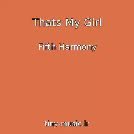کاور آهنگ Thats My Girl از Fifth Harmony