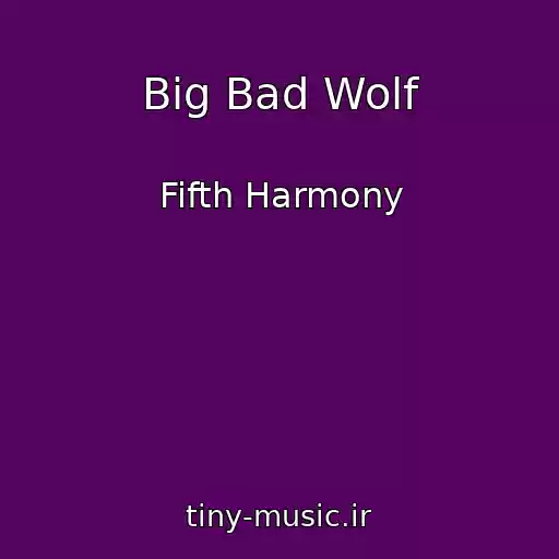 کاور آهنگ Big Bad Wolf از Fifth Harmony